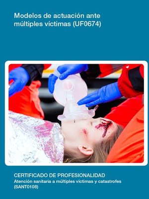 cover image of UF0674--Modelos de actuación ante múltiples víctimas